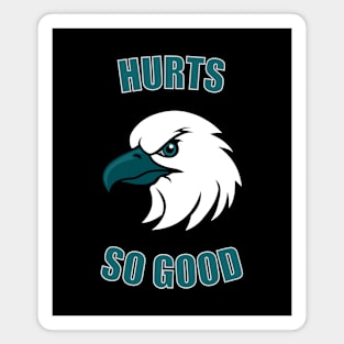 Hurts so good - Philadelphia Eagles Magnet